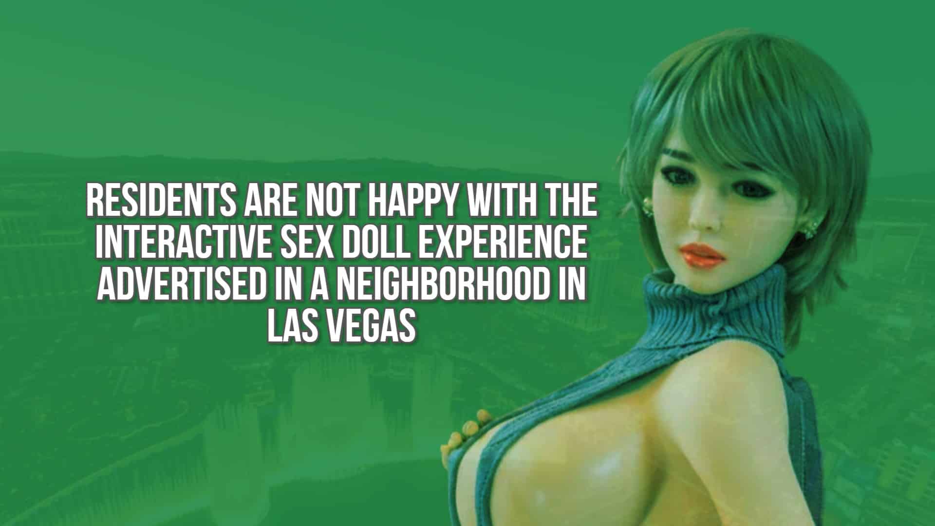 Residents are Not Happy with the Interactive Sex Doll Experience Advertised in a Neighborhood in Las Vegas