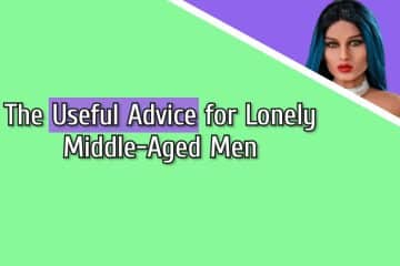 The Useful Advice For Lonely Middle-Aged Men