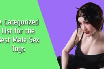 A Categorized List for the Best Male Sex Toys