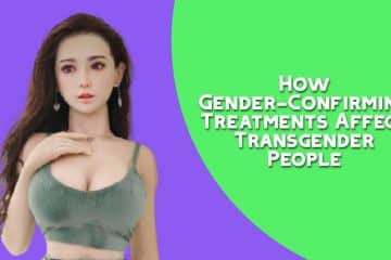 How Gender-Confirming Treatments Affect Transgender People