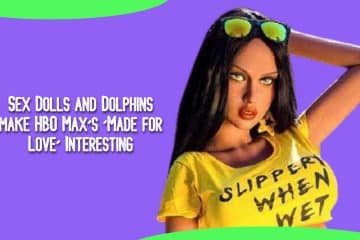 Sex Dolls and Dolphins make HBO Max's 'Made for Love' Interesting