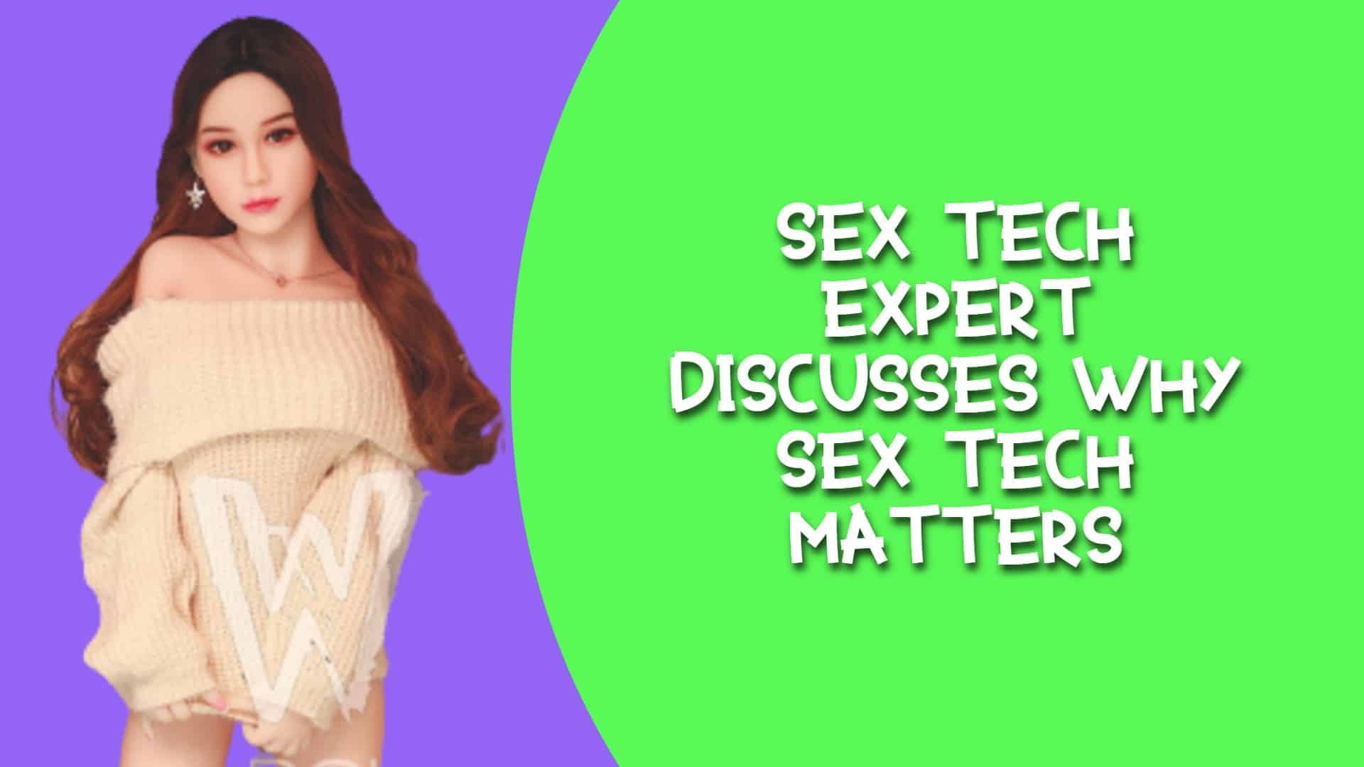 Sex Tech Expert Discusses Why Sex Tech Matters