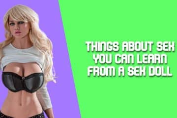 Things About Sex You Can Learn From A Sex Doll