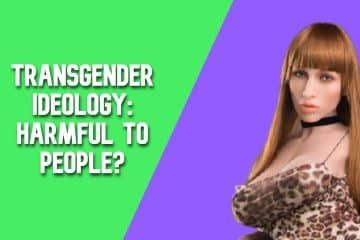 Transgender Ideology: Harmful to People?