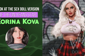 Look at the Sex Doll Version of the OnlyFans Star Korina Kova